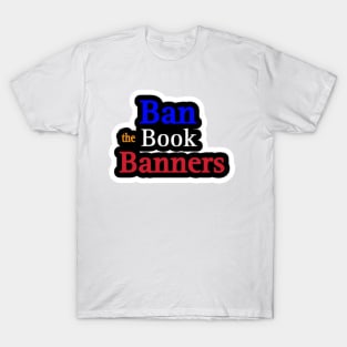 Ban the Book Banners Sticker - Front T-Shirt